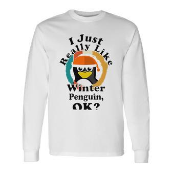 I Really Like Winter Penguin Ok Unisex Long Sleeve | Favorety