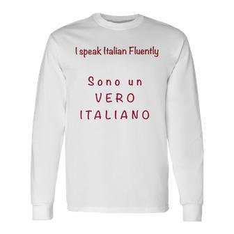 I Speak Italian Fluentlylanguage Italian Unisex Long Sleeve | Favorety DE