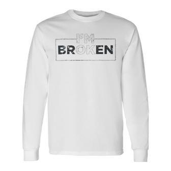 Im Ok Broken 247 Trending Shirt Unisex Long Sleeve | Favorety