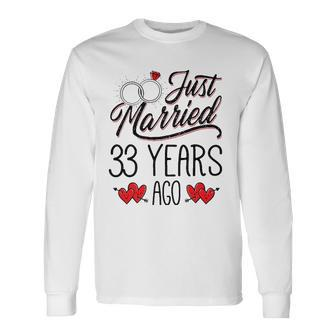 Just Married 33 Years Ago Couple 33Rd Anniversary Long Sleeve T-Shirt T-Shirt | Mazezy
