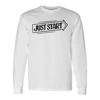 Just Start 98 Trending Shirt Unisex Long Sleeve | Favorety AU