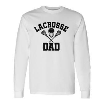 Lacrosse Dad Lax Daddy Fathers Day Long Sleeve T-Shirt T-Shirt | Mazezy