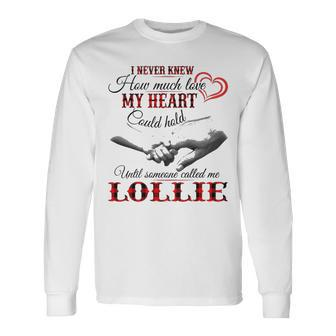 Lollie Grandma Until Someone Called Me Lollie Long Sleeve T-Shirt - Seseable