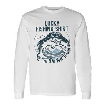 Lucky Fishing Shirt Do Not Wash Fisherman Dad Blue Unisex Long Sleeve | Favorety UK