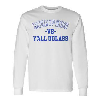 Memphis Vs Yall Uglass Long Sleeve T-Shirt - Monsterry