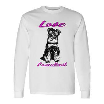 Miniature Schnauzer At Home Love Consultant Multi Tasking Dog Unisex Long Sleeve | Favorety