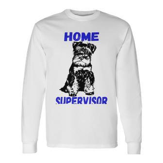 Miniature Schnauzer Home Supervisor Child Wrangler Multi Tasking Dog Unisex Long Sleeve | Favorety DE