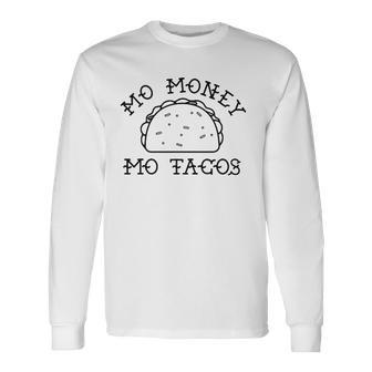Mo Money Mo Tacos Tacos Tuesday Long Sleeve T-Shirt - Thegiftio UK