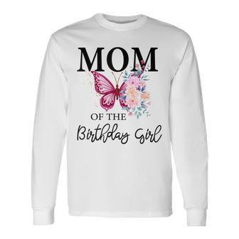 Mom 1St First Birthday Matching Butterfly Floral Long Sleeve T-Shirt - Seseable