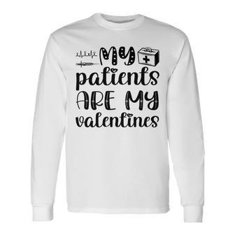 My Patients Are My Valentines 141 Trending Shirt Unisex Long Sleeve | Favorety DE