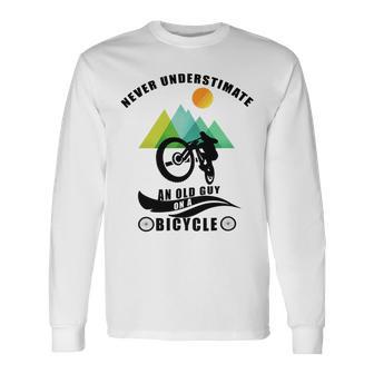 Never Underestimate An Old Guy On A Bicycle Unisex Long Sleeve | Favorety DE