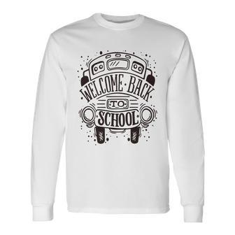 New Welcome Back To School Unisex Long Sleeve | Favorety