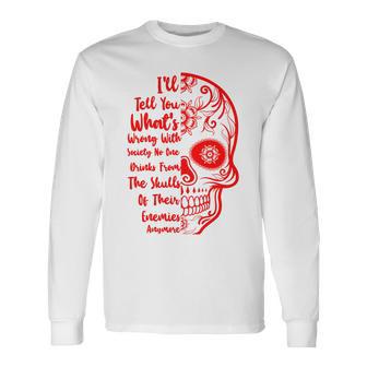 Official Wrong Society Drink From The Skull Of Your Enemies V3 Unisex Long Sleeve | Favorety