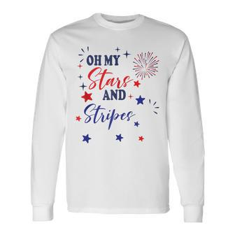 Oh My Stars And Stripes July 4Th Patriotic Fireworks Long Sleeve T-Shirt - Seseable