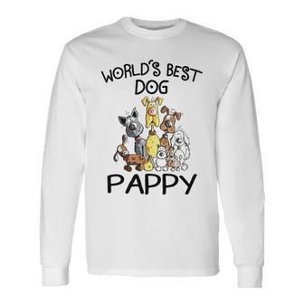 Pappy Grandpa Worlds Best Dog Pappy Long Sleeve T-Shirt - Seseable