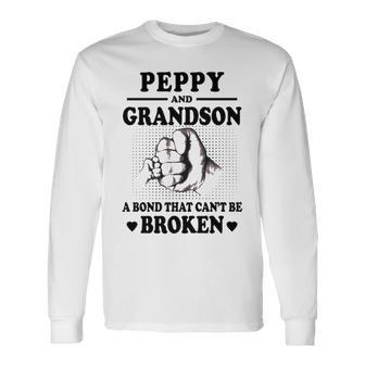 Peppy Grandpa Peppy And Grandson A Bond That Cant Be Broken Long Sleeve T-Shirt - Seseable