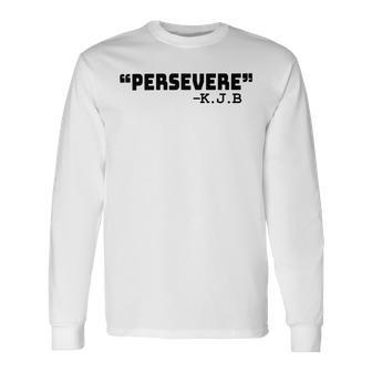 Persevere Kbj Ketanji Brown Jackson Unisex Long Sleeve | Favorety CA