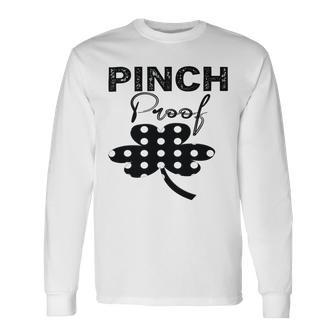 Pinch Proof St Patricks Unisex Long Sleeve | Favorety UK