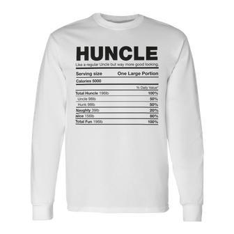 Premium Huncle Like A Regular Uncle But Way More Good Looking Nutrition Chart Unisex Long Sleeve | Favorety