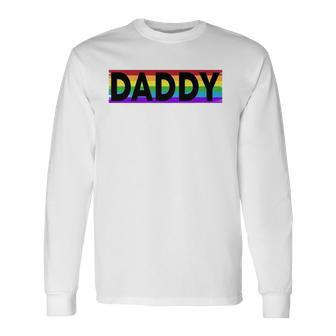 Pride Daddy Proud Gay Lesbian Lgbt Fathers Day Long Sleeve T-Shirt T-Shirt | Mazezy AU