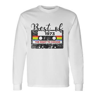 Pro Choice Rights Feminism 1973 Defend Roe V Wade Long Sleeve T-Shirt T-Shirt | Mazezy CA
