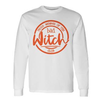 Proud Member Of The Bad Witch Club Circle Basic Unisex Long Sleeve | Favorety DE