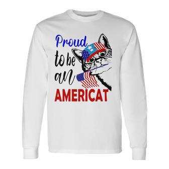 Proud To Be An Americat 807 Shirt Unisex Long Sleeve | Favorety DE