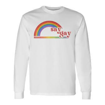 Rainbow Say Gay Protect Queer Pride Month Lgbt Long Sleeve T-Shirt - Seseable