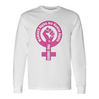 Rights Are Human Rights Pro Choice Long Sleeve T-Shirt T-Shirt | Mazezy