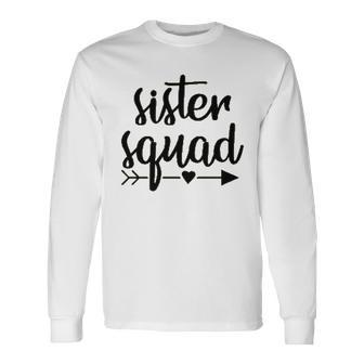 Sister Squad New 2022 Long Sleeve T-Shirt - Thegiftio UK
