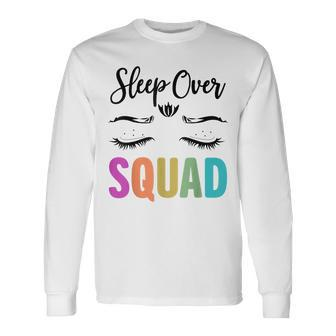 Sleepover Squad Pajama Great For Slumber Party V2 Long Sleeve T-Shirt - Seseable