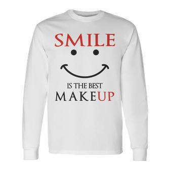 Smile Is The Best Makeup Unisex Long Sleeve | Favorety CA