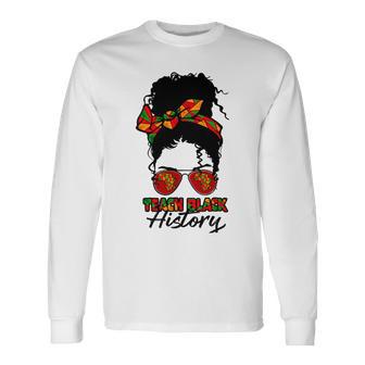 Teacher African Women Messy Bun Teach Black History Month Unisex Long Sleeve | Favorety AU