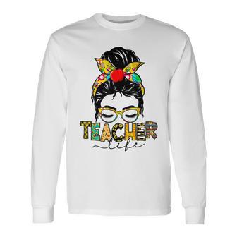 Teacher Life Messy Bun Hair Women Teachers Day Unisex Long Sleeve | Favorety