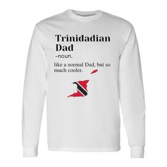 Trinidad And Tobago Pride Flag Dad Fathers Day Father Trini Long Sleeve T-Shirt T-Shirt | Mazezy