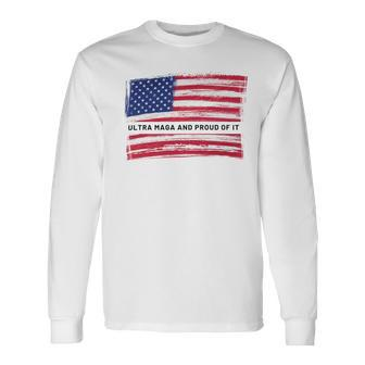 Ultra Maga And Proud Of It A Ultra Maga And Proud Of It V16 Unisex Long Sleeve | Favorety