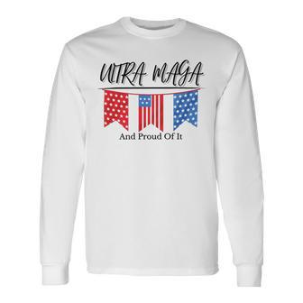 Ultra Maga And Proud Of It V15 Unisex Long Sleeve | Favorety