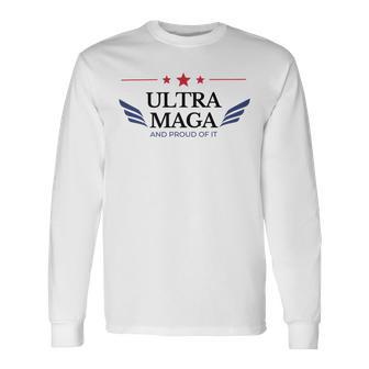 Ultra Maga And Proud Of It V16 Unisex Long Sleeve | Favorety AU