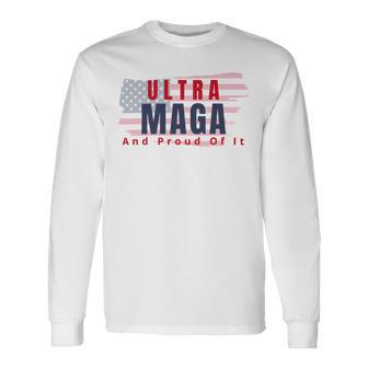 Ultra Maga And Proud Of It V17 Unisex Long Sleeve | Favorety AU