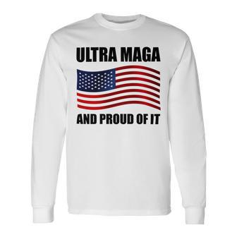 Ultra Maga And Proud Of It V7 Unisex Long Sleeve | Favorety CA