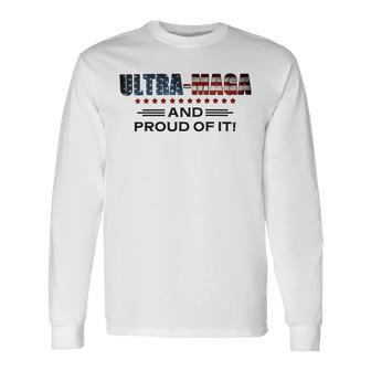 Ultra Maga And Proud Of It Antibiden Long Sleeve T-Shirt - Monsterry AU