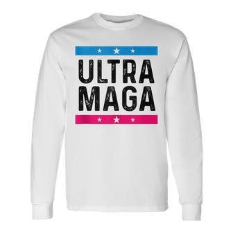 Ultra Mega Patriotic Trump Republicans Conservatives Long Sleeve T-Shirt - Seseable