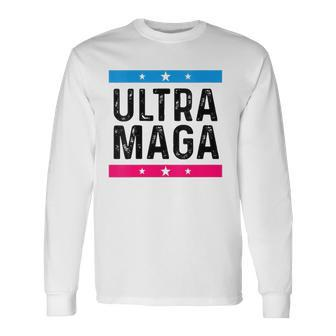 Ultra Mega Patriotic Trump Republicans Conservatives Vote Trump Long Sleeve T-Shirt T-Shirt | Mazezy