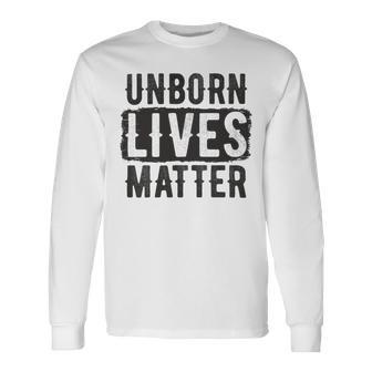 Unborn Lives Matter Unisex Long Sleeve | Favorety