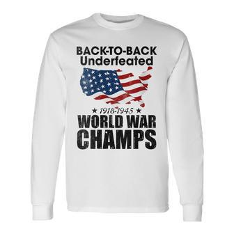 Back To Back Undefeated World War Champs Trend Long Sleeve T-Shirt - Seseable
