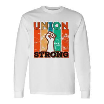 Union Strong Union Worker Union Workers Labor Day Long Sleeve T-Shirt - Thegiftio UK