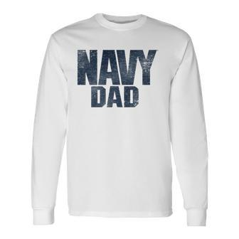 US Navy Dad Long Sleeve T-Shirt T-Shirt | Mazezy