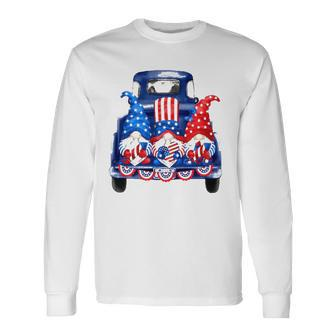Usa Patriotic Gnomes With American Flag Hats Riding Truck Long Sleeve T-Shirt T-Shirt | Mazezy