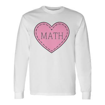 Valentines Day Math Heart Mathematics Long Sleeve T-Shirt T-Shirt | Mazezy