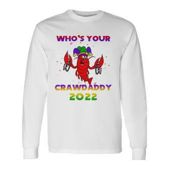 Whos Your Crawdaddy Crawfish Flag Mardi Gras Long Sleeve T-Shirt T-Shirt | Mazezy